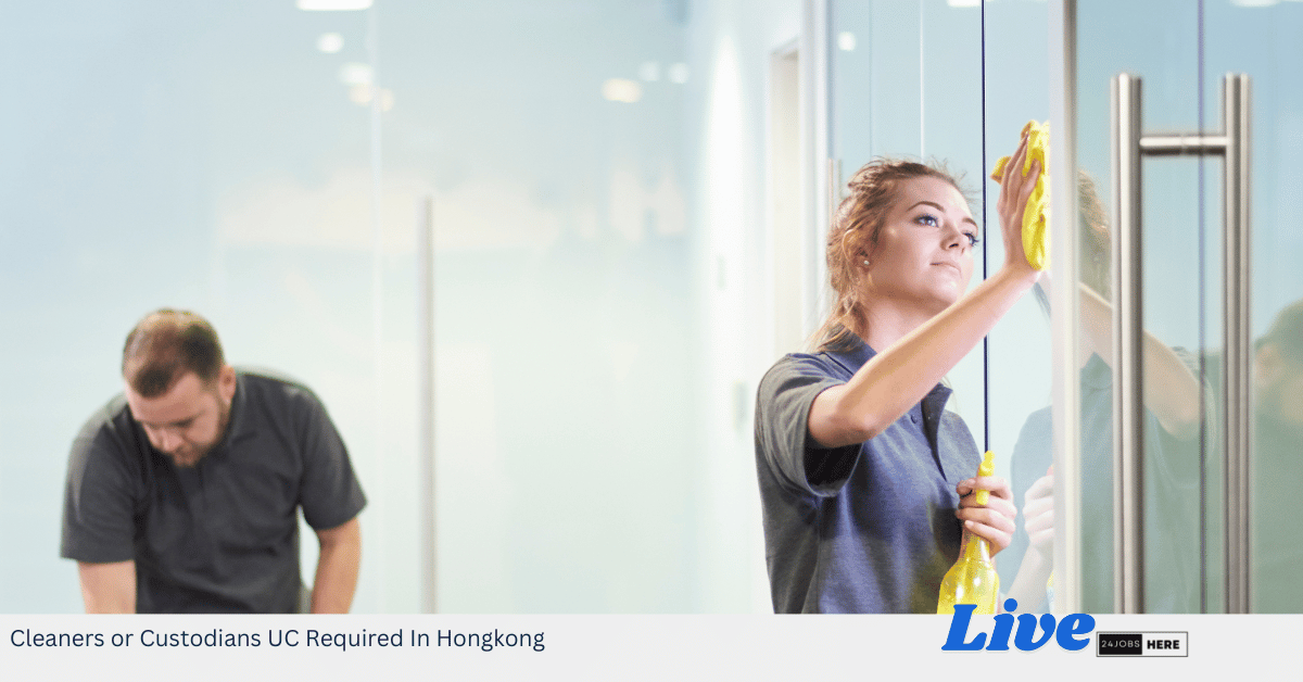 Cleaners or Custodians UC Required In Hongkong