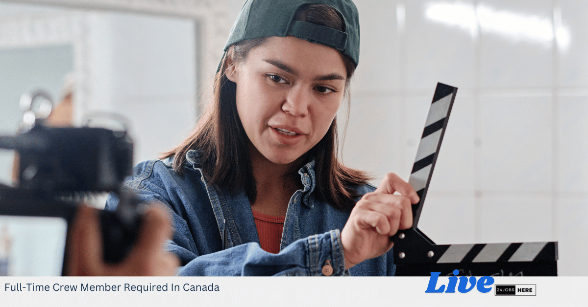 Full-Time Crew Member Required In Canada