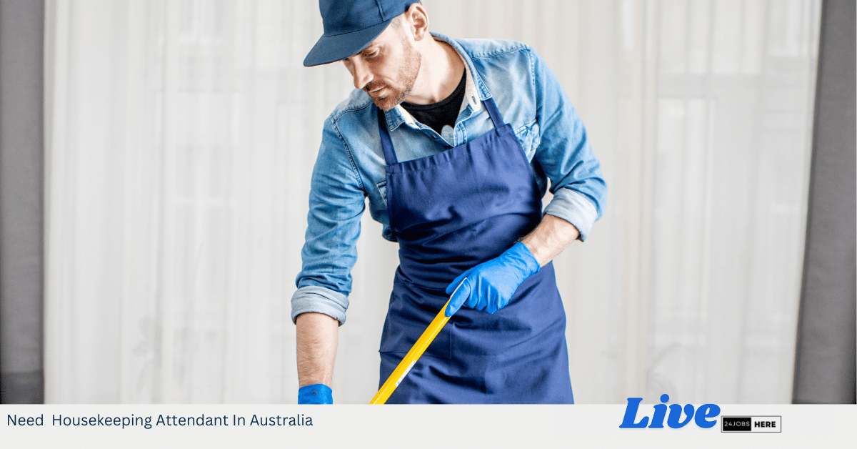 Need Housekeeping Attendant In Australia