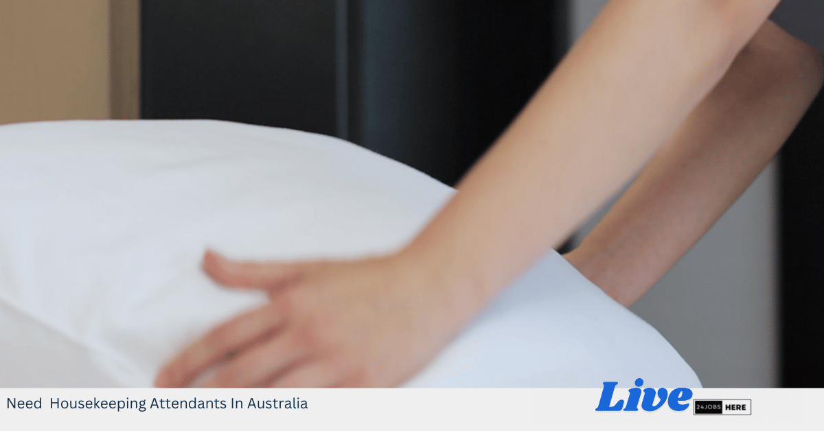 Need Housekeeping Attendants In Australia