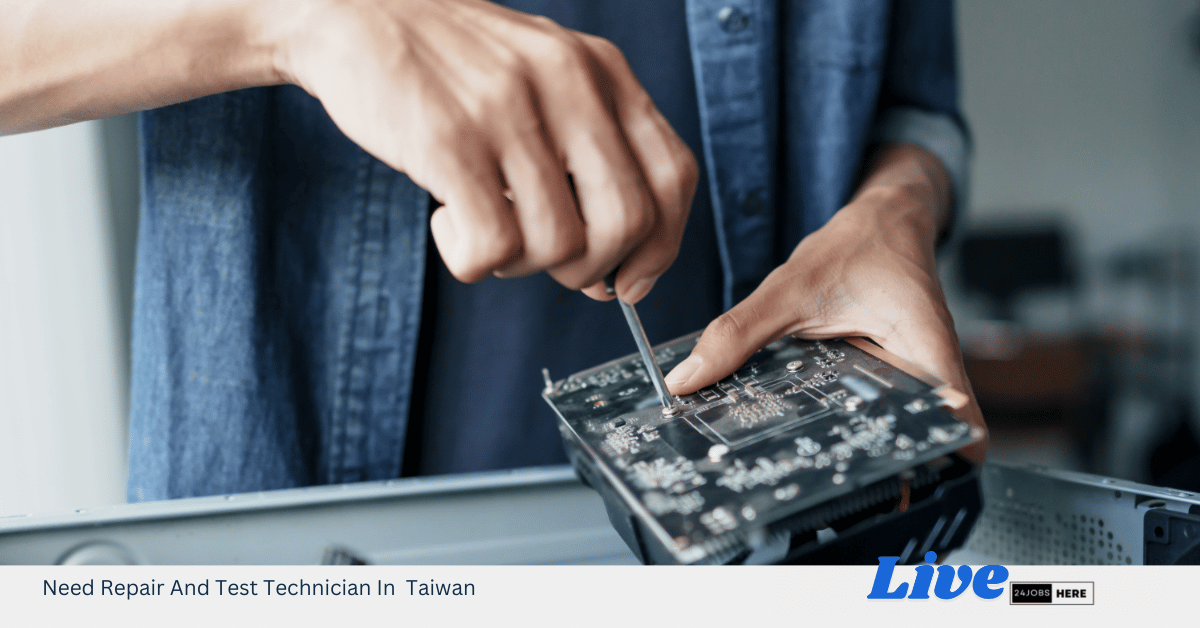 Need Repair And Test Technician In Taiwan