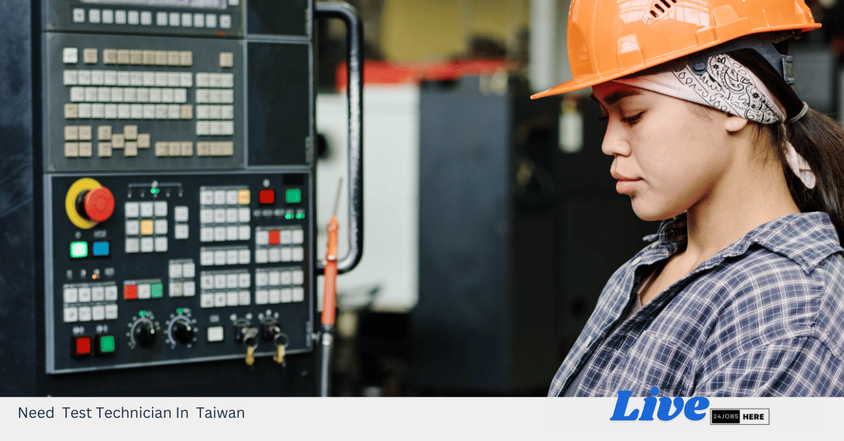 Need Test Technician In Taiwan
