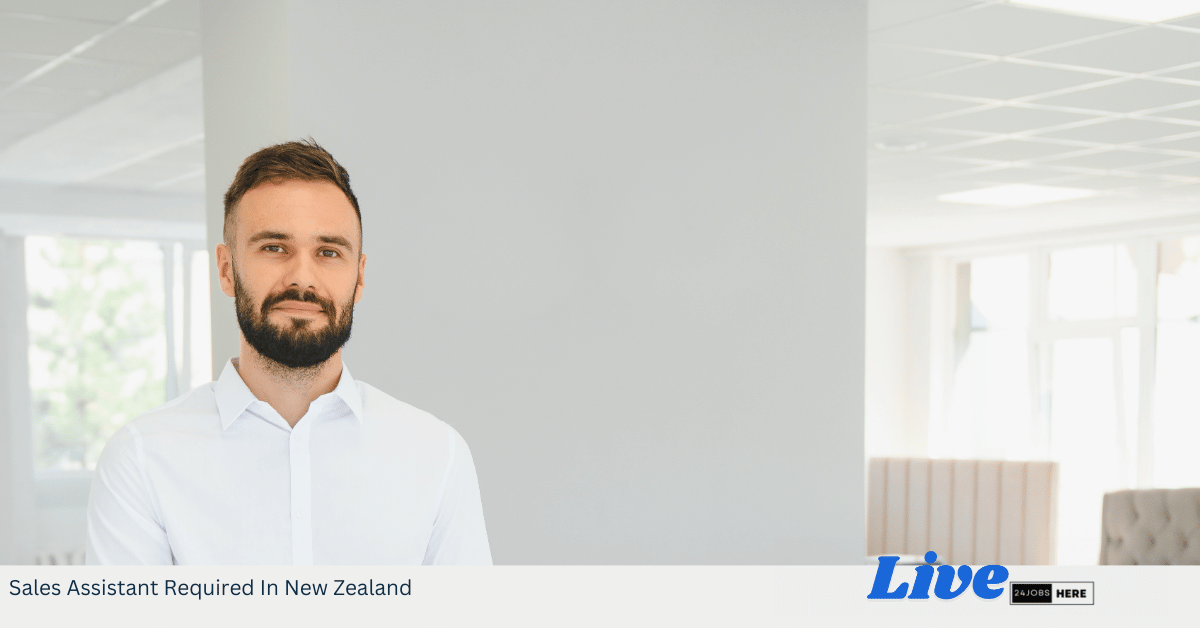 Sales Assistant Required In New Zealand