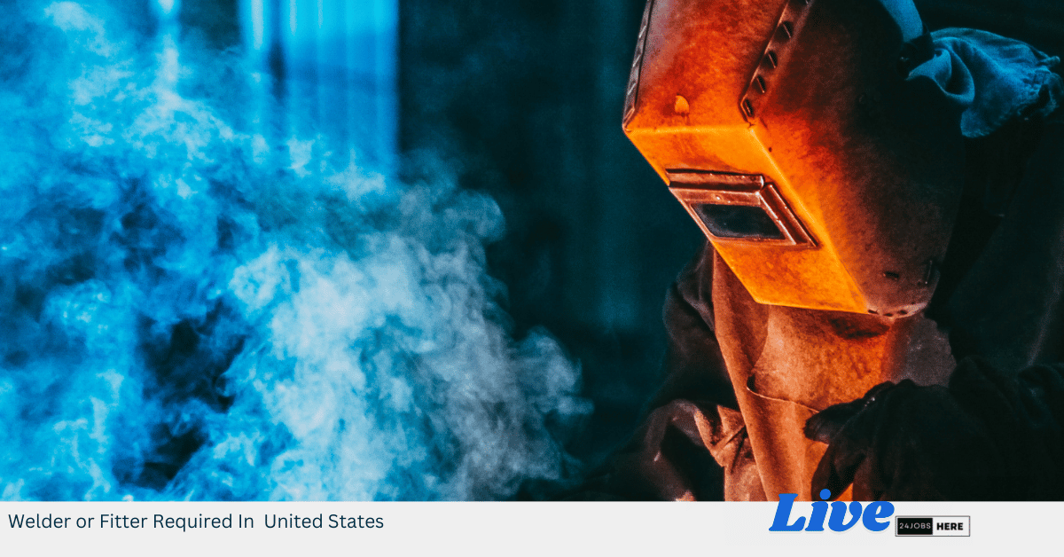 Welder or Fitter Required In United States