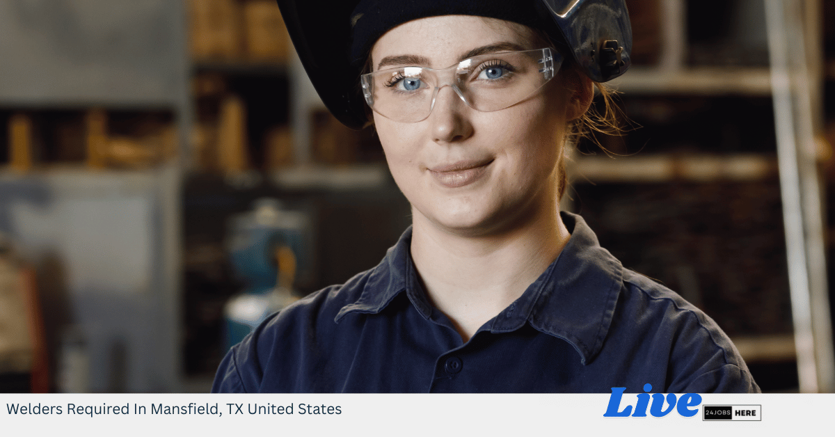Welders Required In Mansfield, TX United States