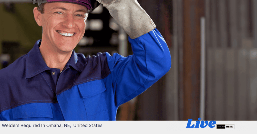 Welders Required In Omaha, NE, United States