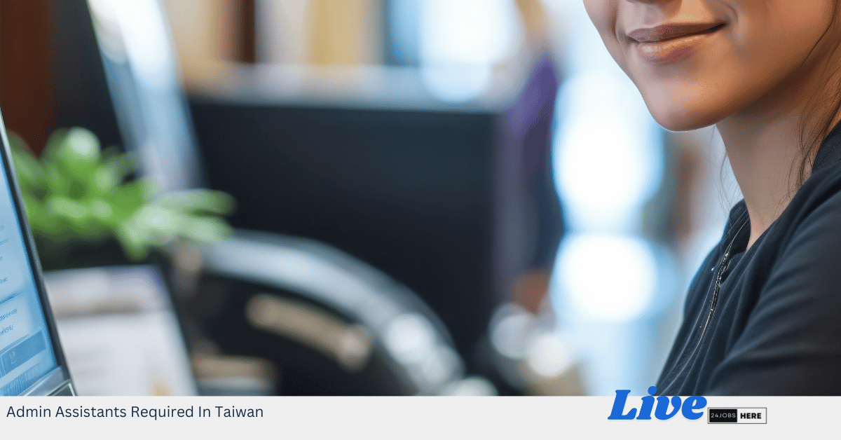 Admin Assistants Required In Taiwan