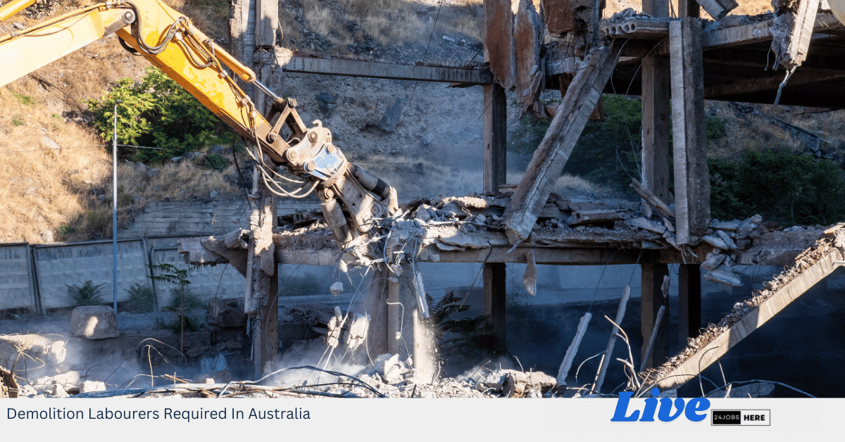 Demolition Labourers Required In Australia