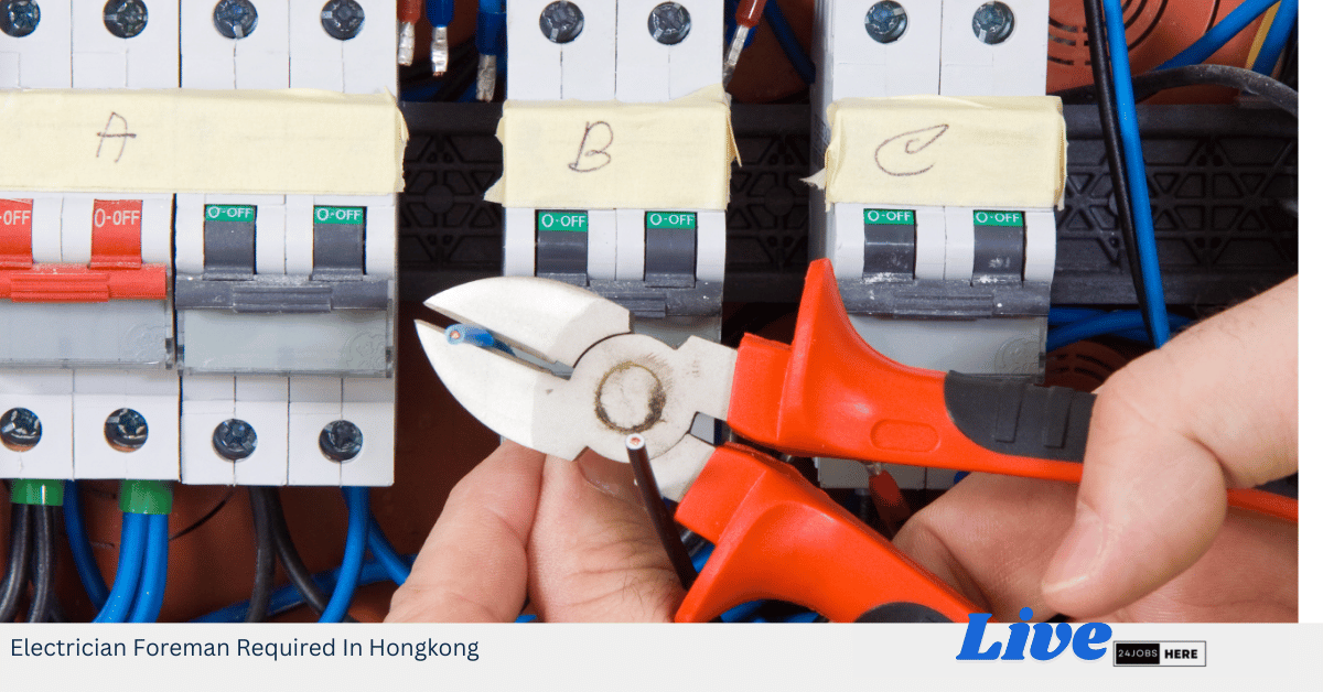 Electrician Foreman Required In Hongkong