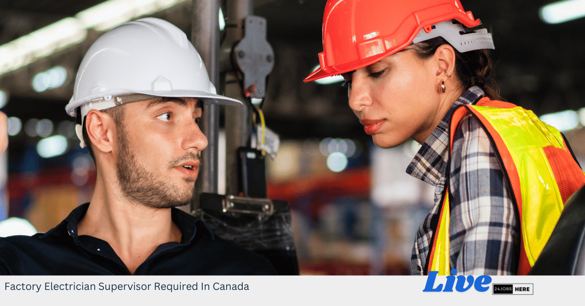Factory Electrician Supervisor Required In Canada
