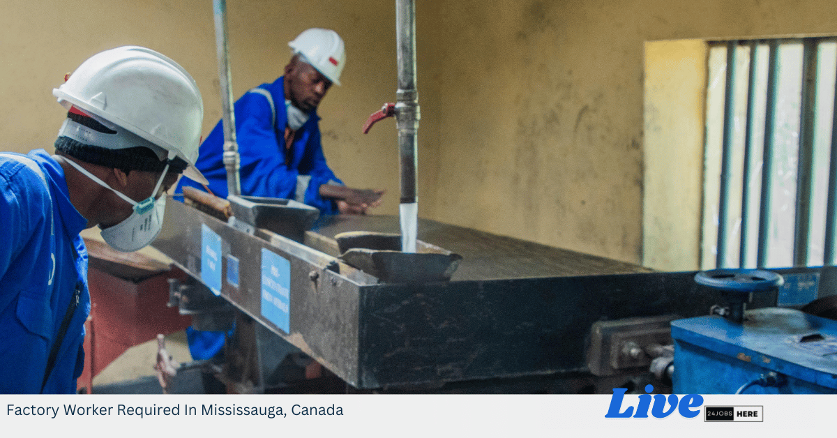 Factory Worker Required In Mississauga, Canada