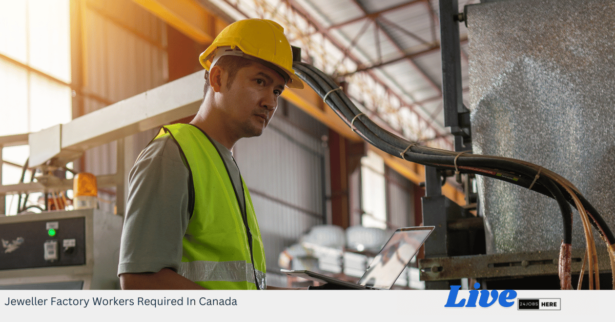 Jeweller Factory Workers Required In Canada