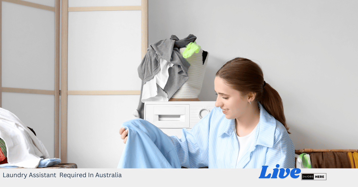 Laundry Assistant Required In Australia