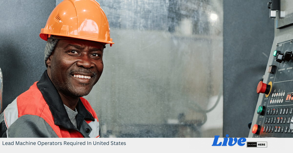 Lead Machine Operators Required In United States