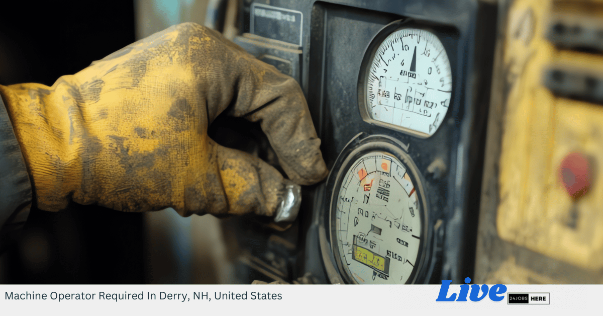 Machine Operator Required In Derry, NH, United States
