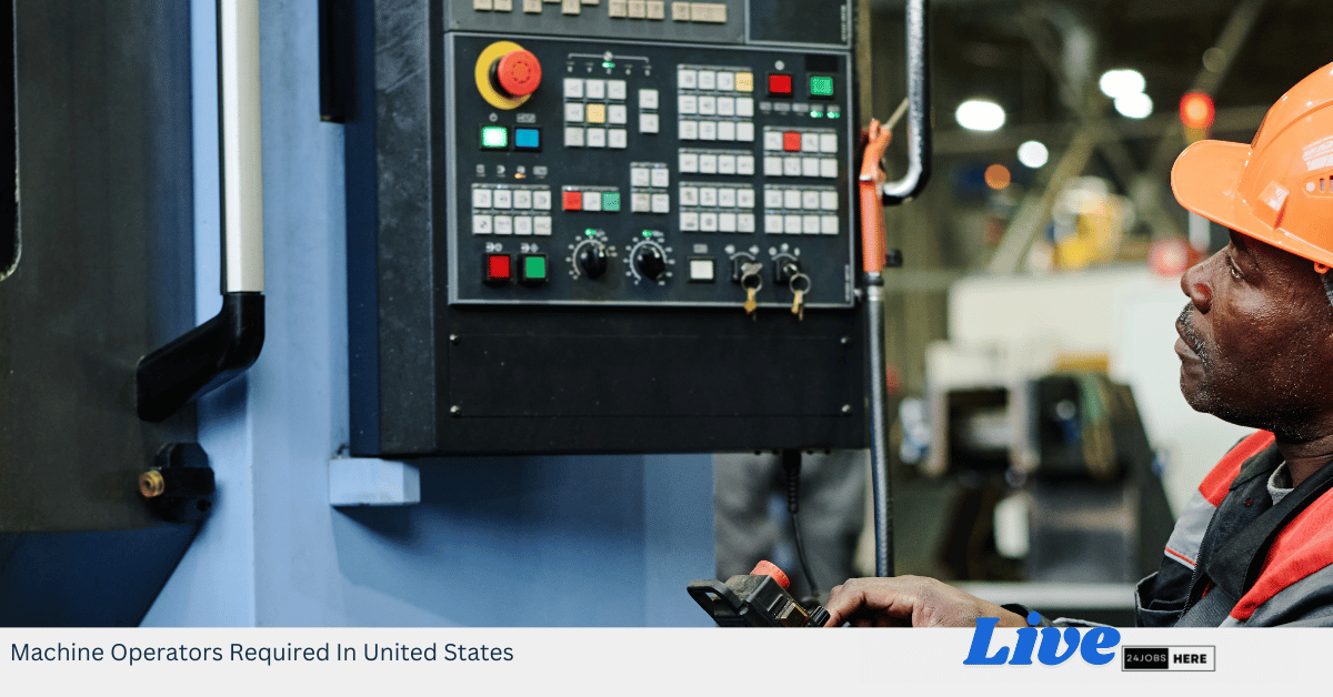 Machine Operators Required In United States