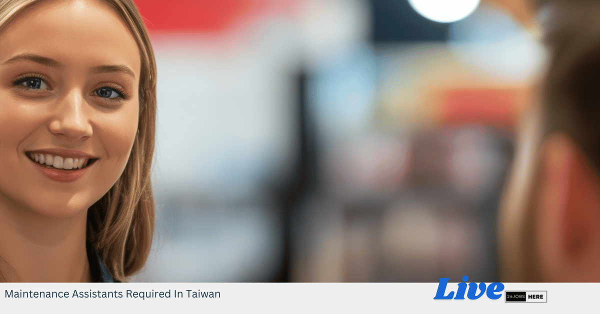Maintenance Assistants Required In Taiwan
