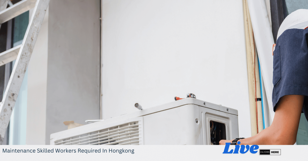 Maintenance Skilled Workers Required In Hongkong