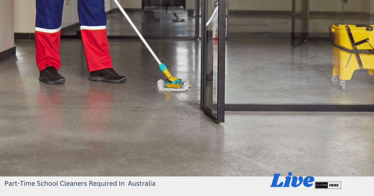 Part-Time School Cleaners Required In Australia