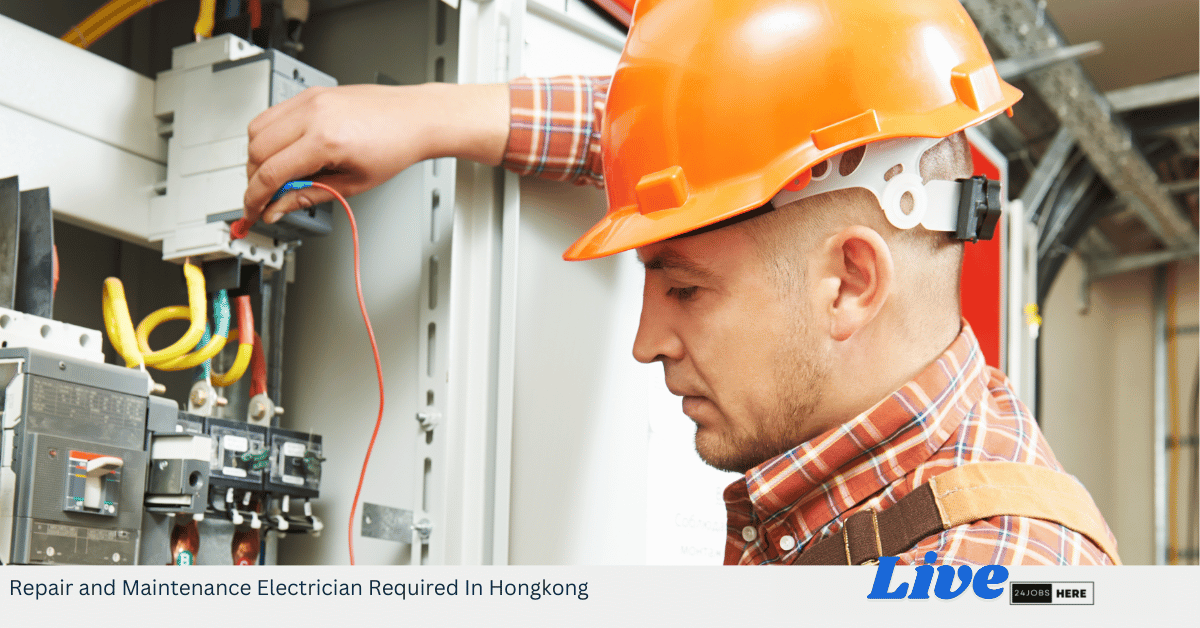 Repair and Maintenance Electrician Required In Hongkong