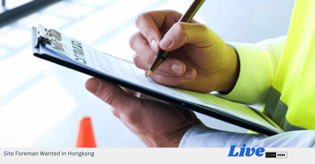 Site Foreman Wanted In Hongkong