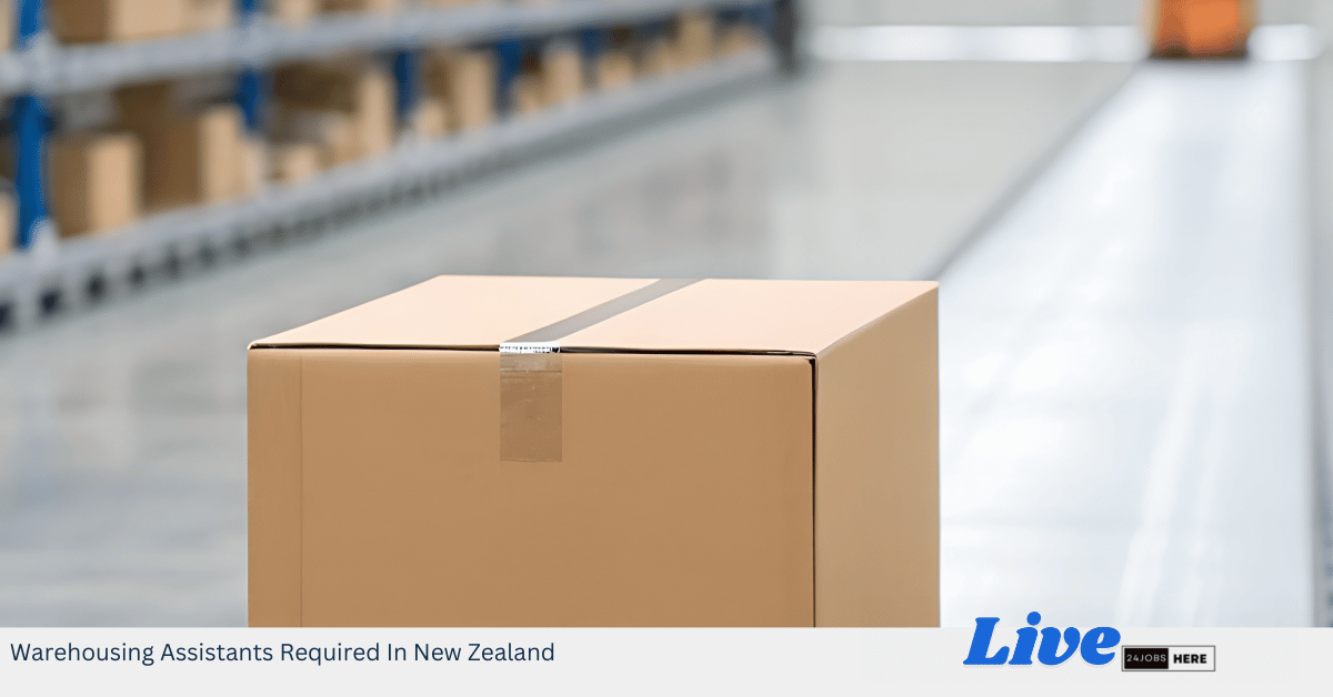 Warehousing Assistants Required In New Zealand