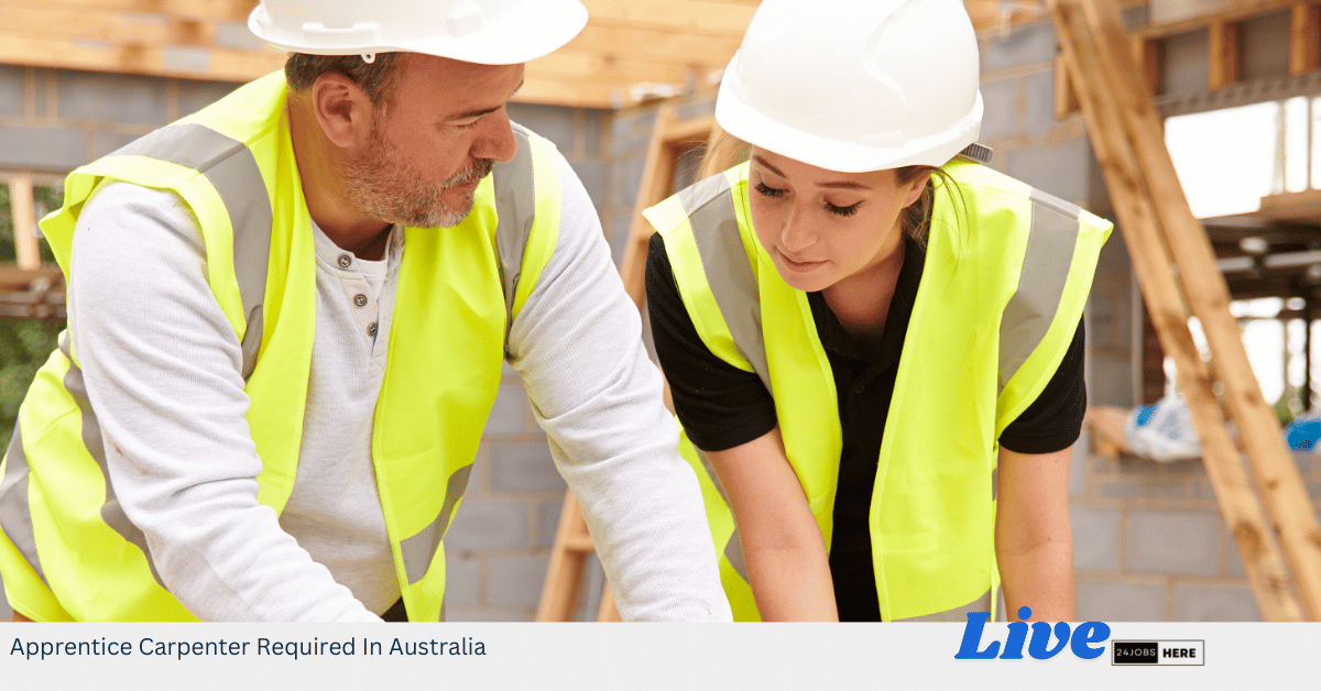 Apprentice Carpenter Required In Australia