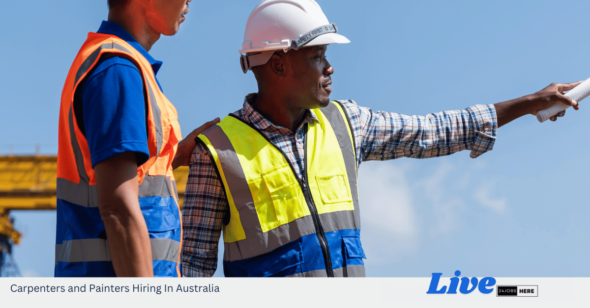 Carpenters and Painters Hiring In Australia