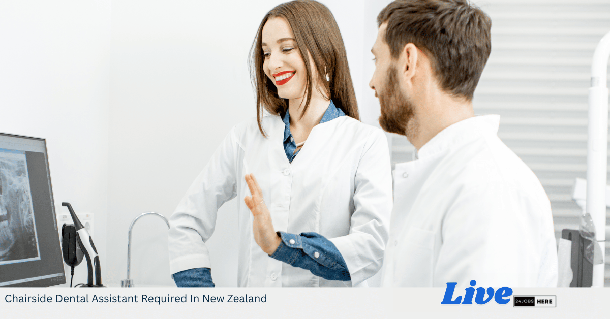 Chairside Dental Assistant Required In New Zealand