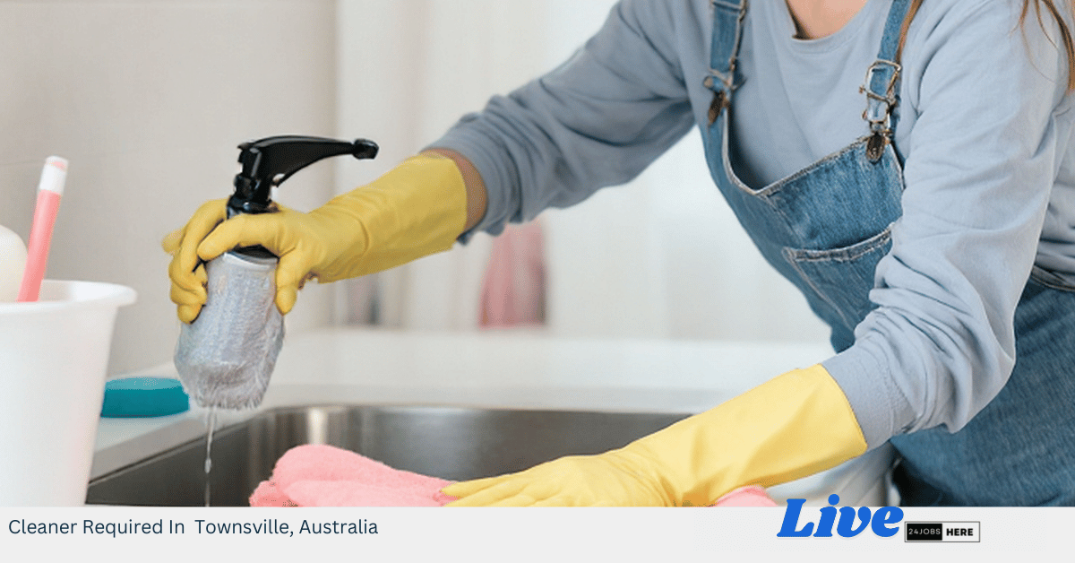 Cleaner Required In Townsville, Australia