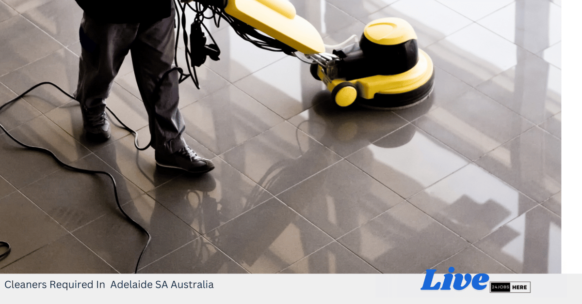 Cleaners Required In Adelaide SA Australia