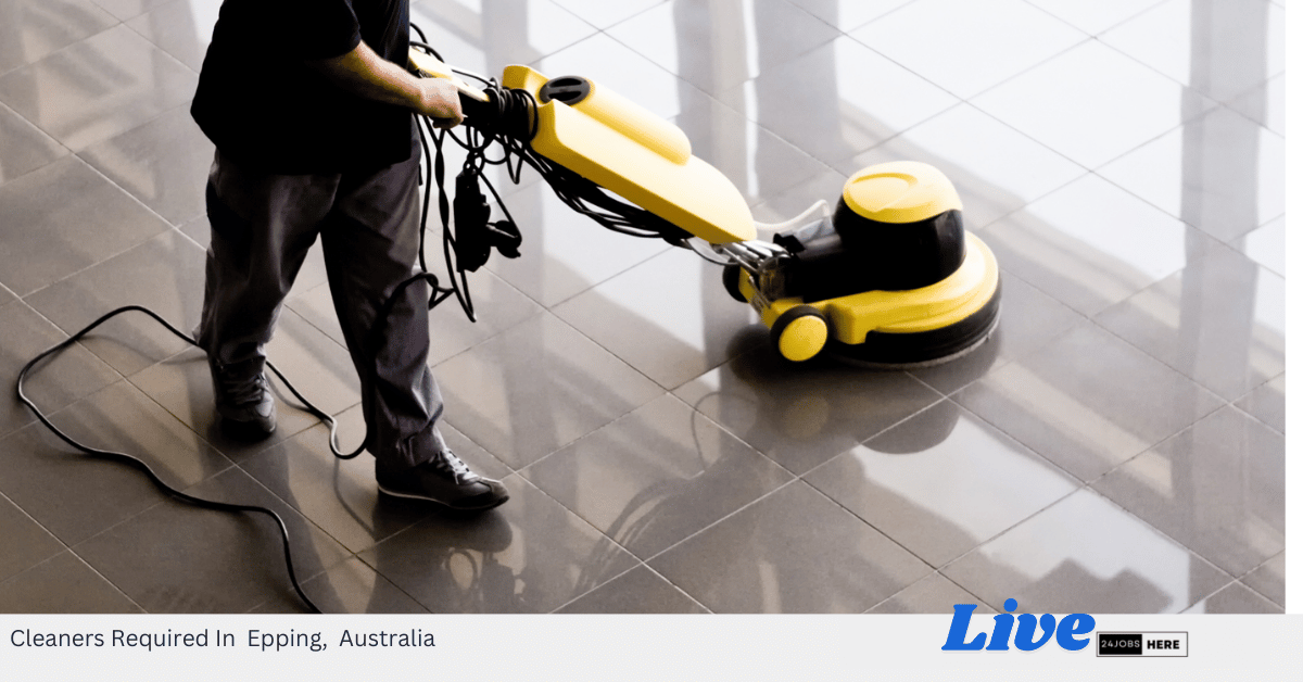 Cleaners Required In Epping, Australia
