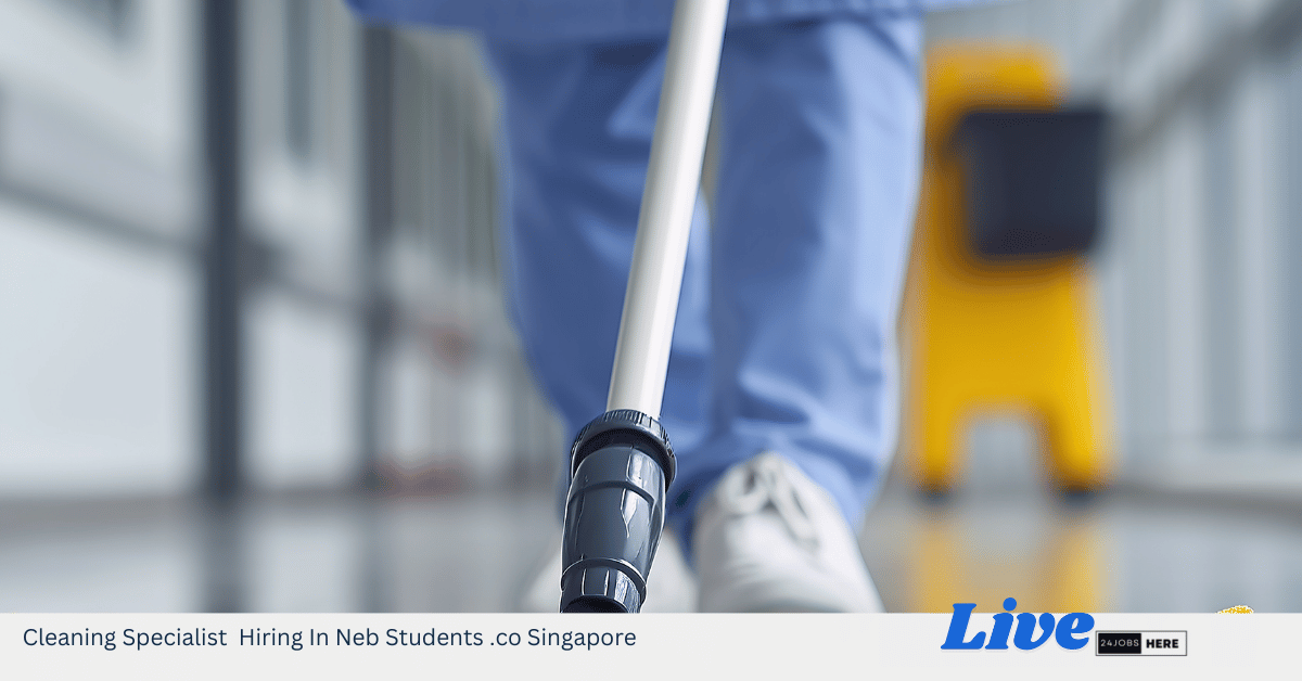 Cleaning Specialist Hiring In Neb Students .co Singapore