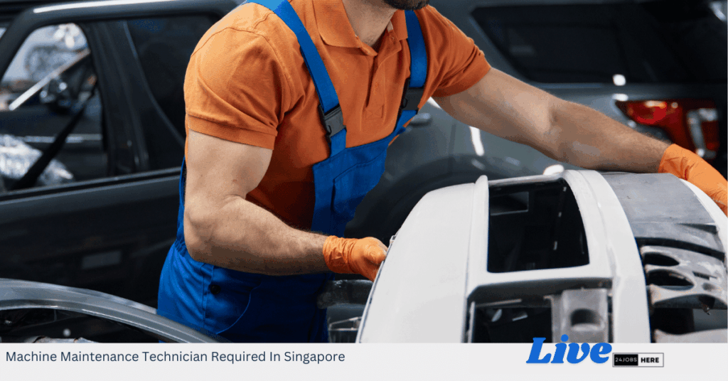 Machine Maintenance Technician Required In Singapore