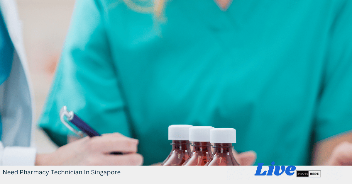 Need Pharmacy Technician In Singapore
