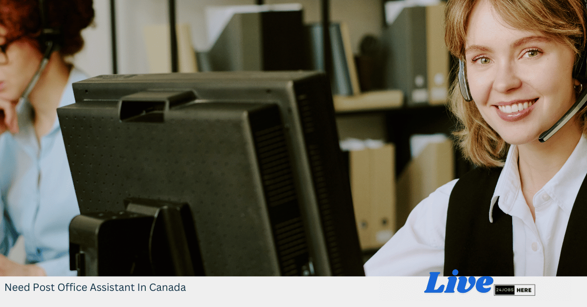 Need Post Office Assistant In Canada