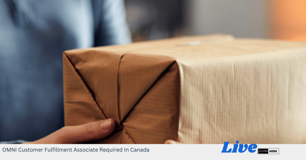 OMNI Customer Fulfillment Associate Required In Canada
