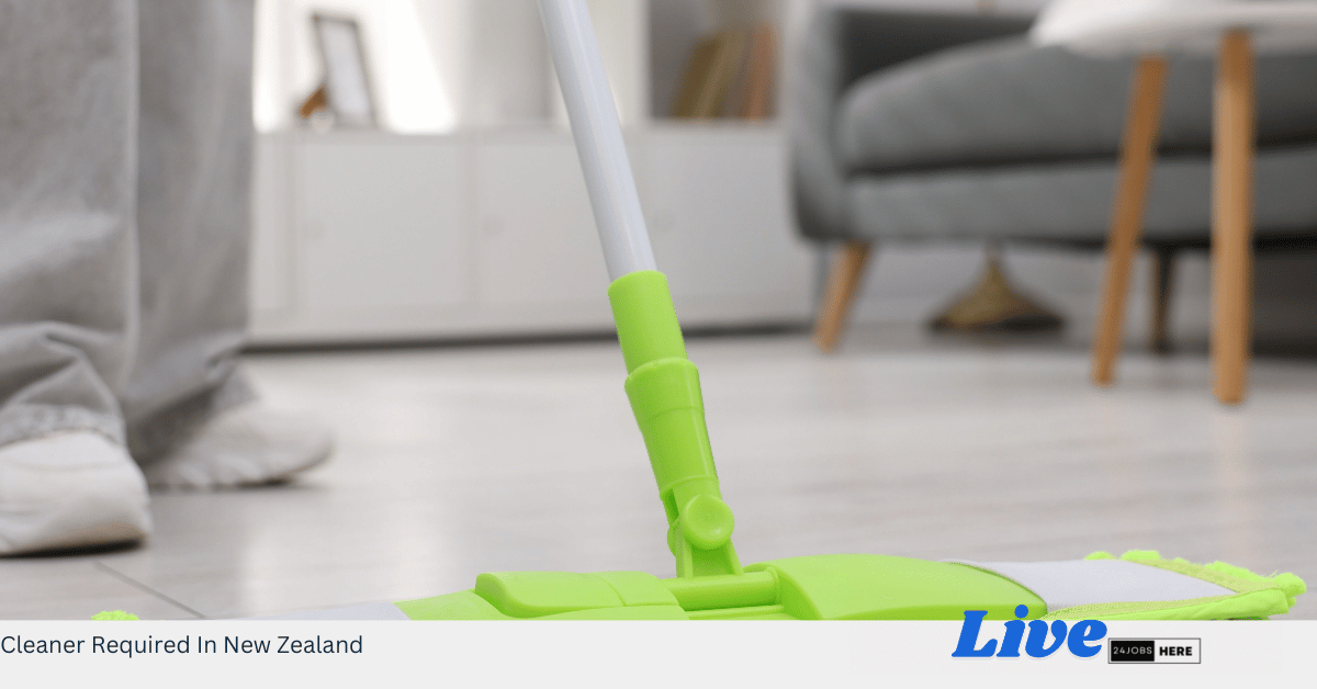 Cleaner Required In New Zealand