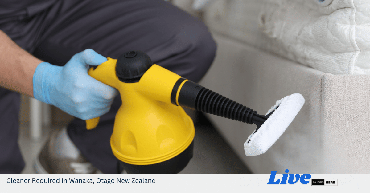 Cleaner Required In Wanaka, Otago New Zealand