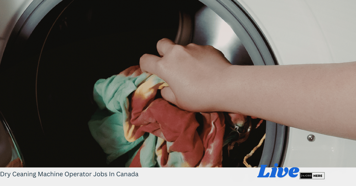 Dry Ceaning Machine Operator Jobs In Canada