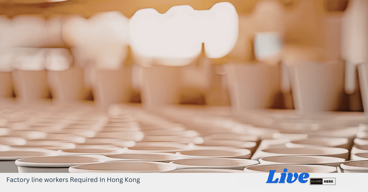 Factory line workers Required In Hong Kong