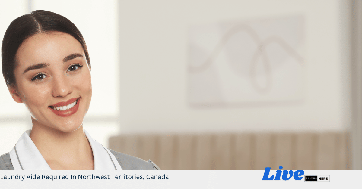 Laundry Aide Required In Northwest Territories, Canada