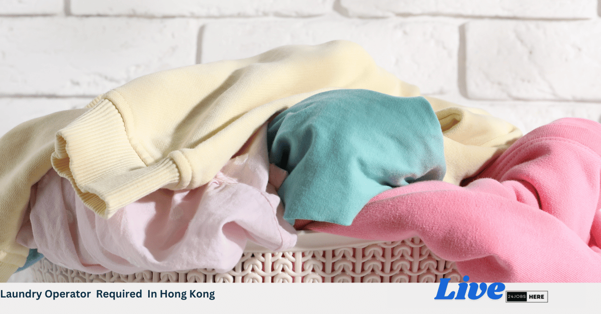 Laundry Operator Required In Hong Kong