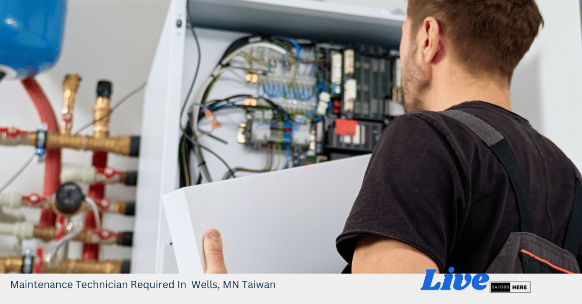 Maintenance Technician Required In Wells, MN Taiwan