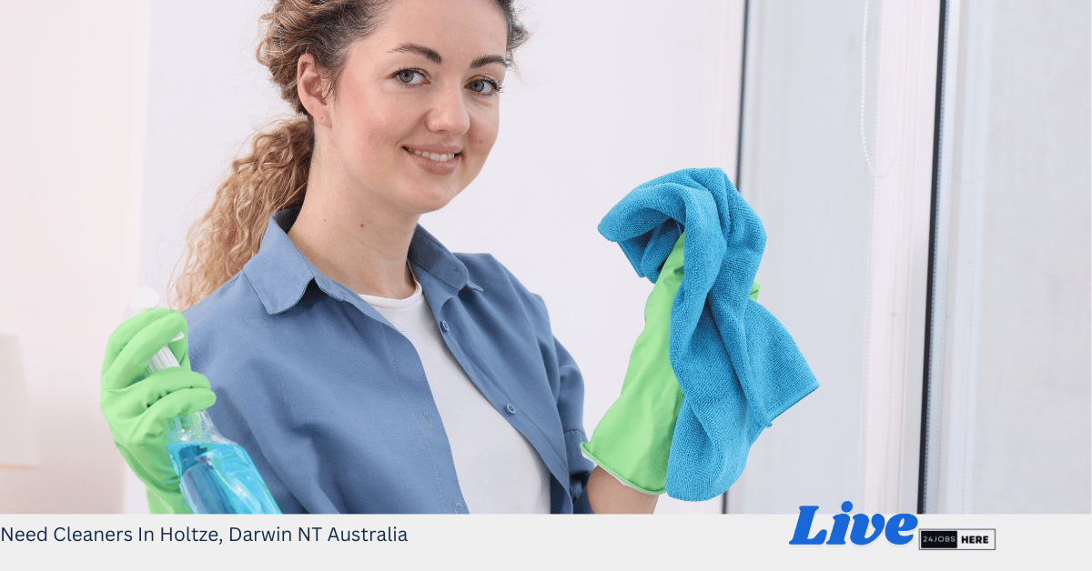 Need Cleaners In Holtze, Darwin NT Australia