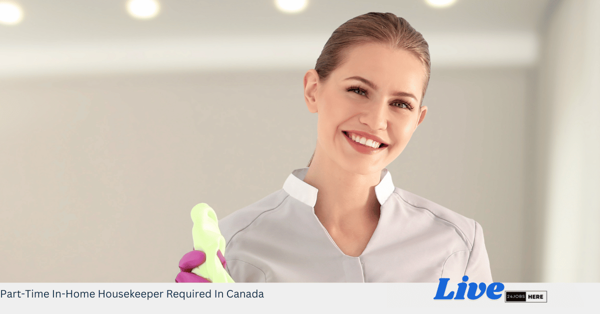Part-Time In-Home Housekeeper Required In Canada