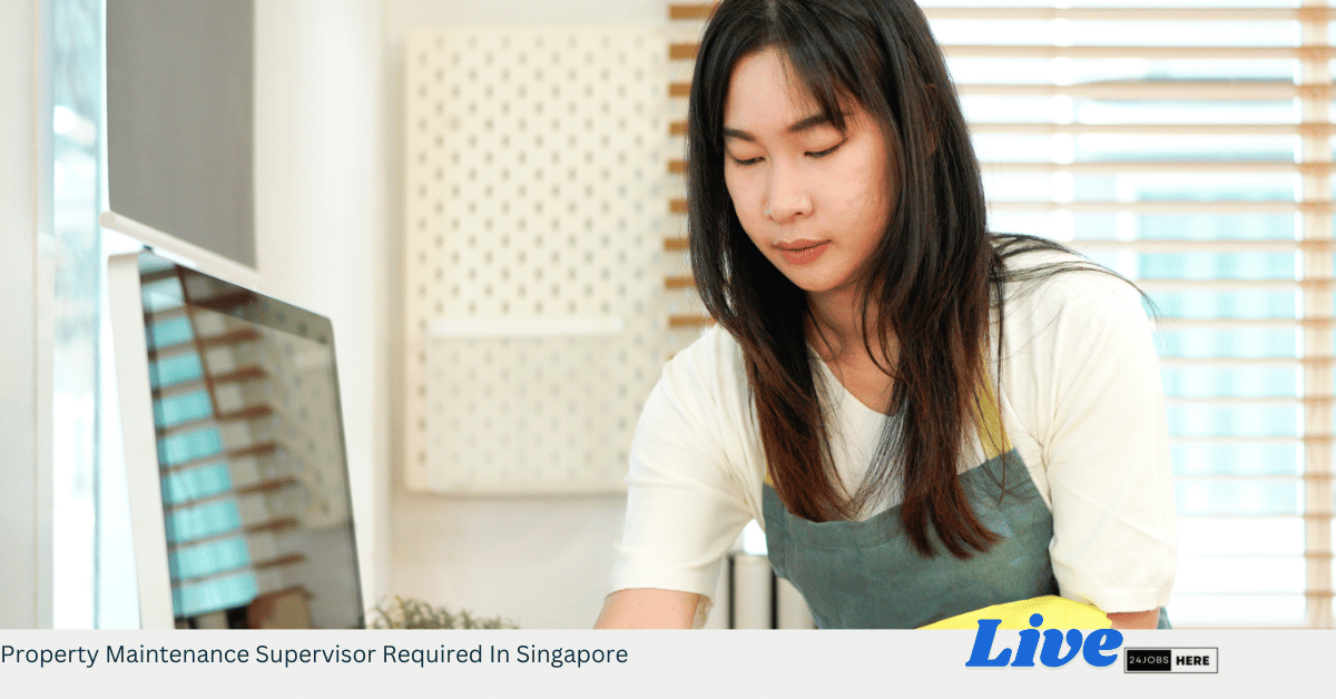 Property Maintenance Supervisor Required In Singapore