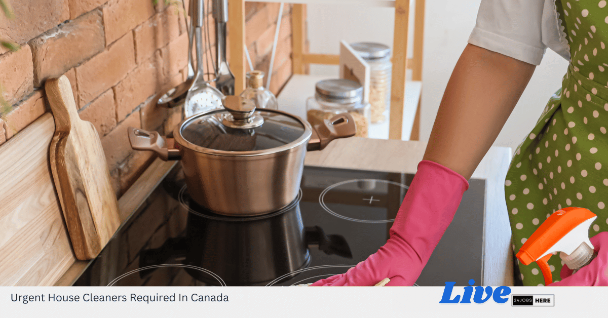 Urgent House Cleaners Required In Canada