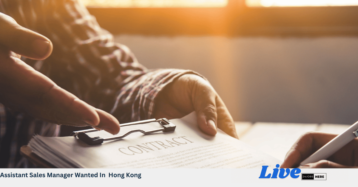 Assistant Sales Manager Wanted In Hong Kong