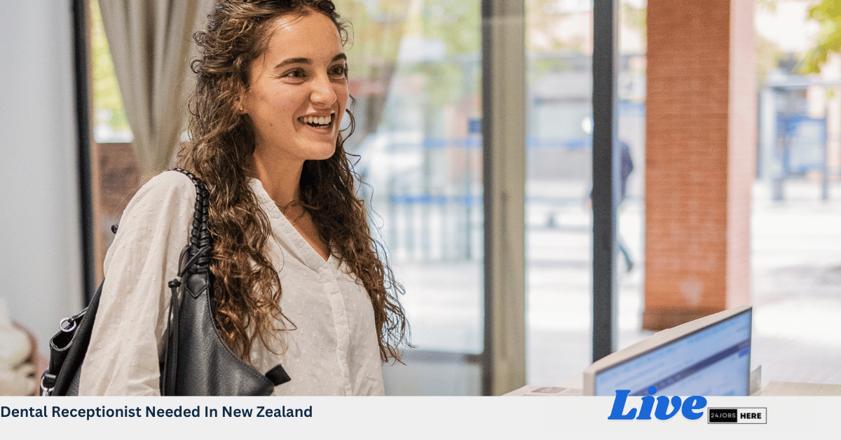 Dental Receptionist Needed In New Zealand